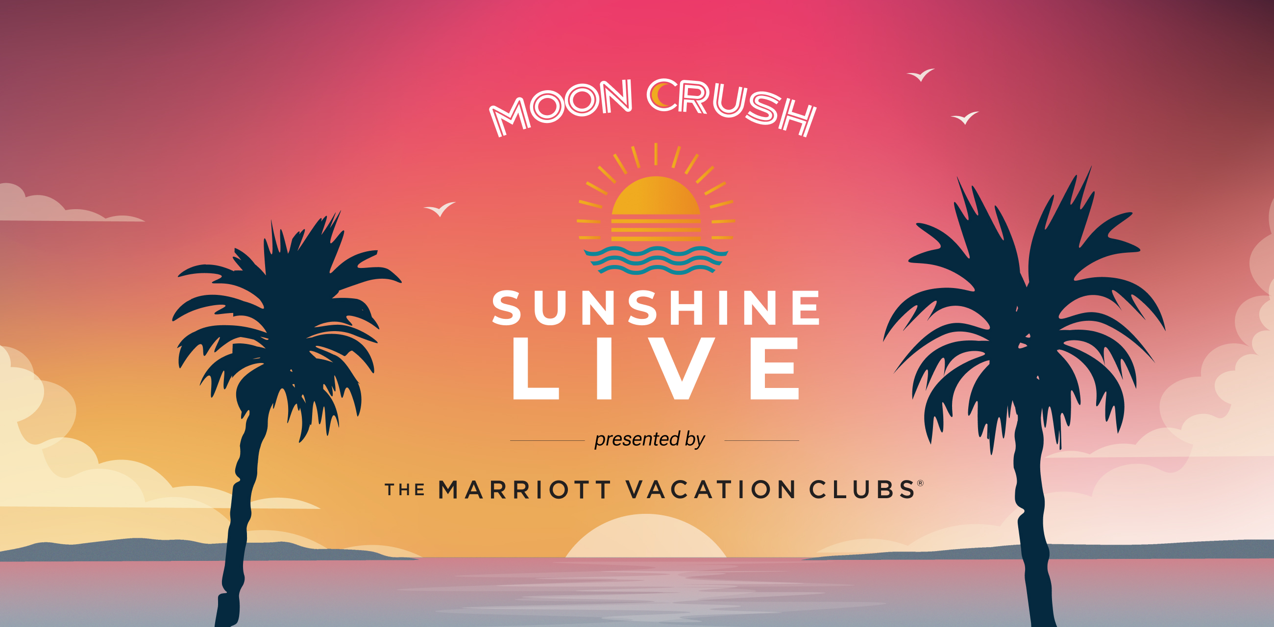 Moon Crush “Sunshine Live” logo against tropical sunset and palm trees. 